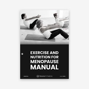 Exercise And Nutrition For Menopause MANUAL