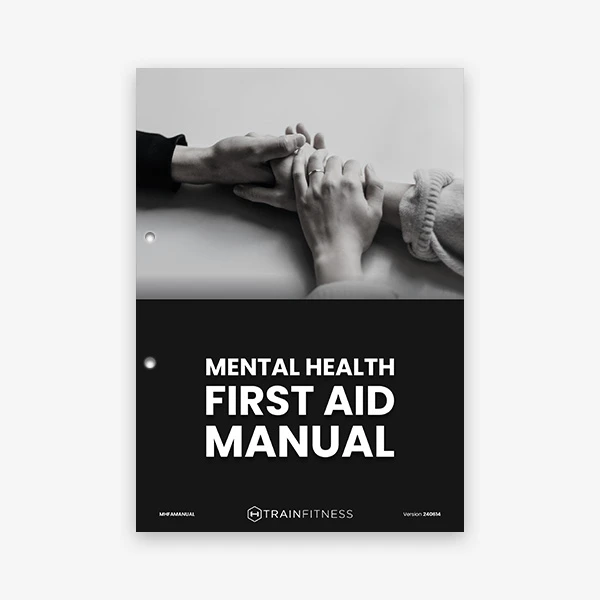 Mental Health First Aid MANUAL